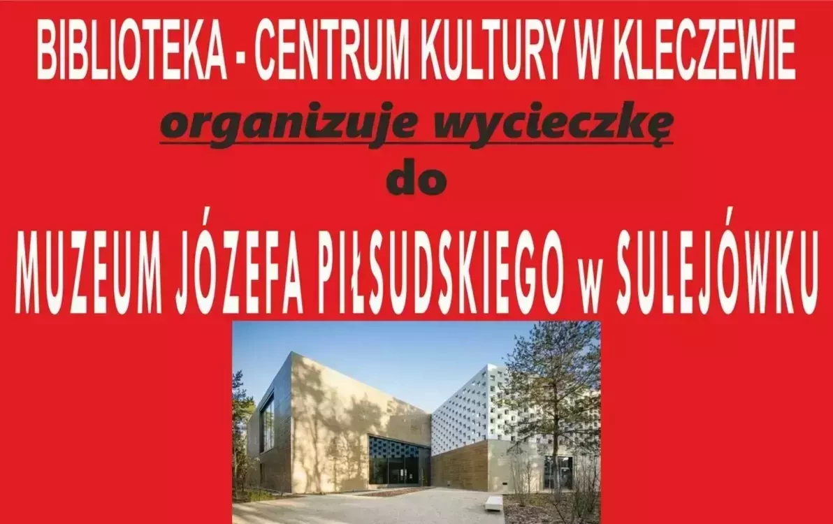 zdjecie przedstawia zapowiedź wycieczki do Sulejówka i Warszawy